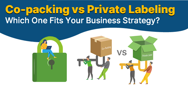 co-packing vs private Labeling